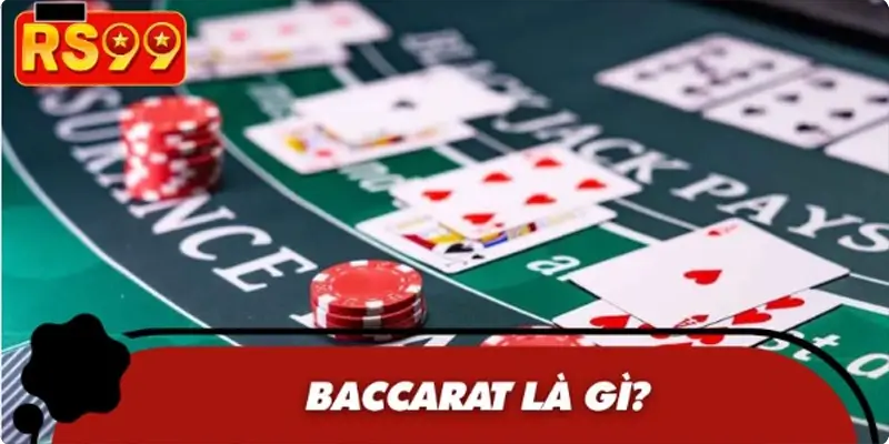 Baccarat là gì? Baccarat là gì?