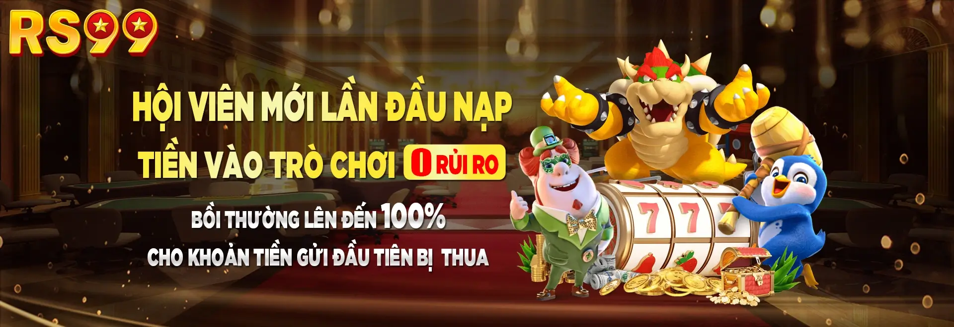 Hội Viên Nạp Lần Đầu 0 Rủi Ro