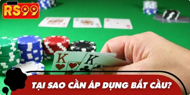 Lý do người chơi cần biết áp dụng các phương pháp bắt cầu Lý do người chơi cần biết áp dụng các phương pháp bắt cầu