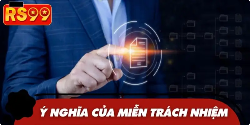 Miễn trách nhiệm là nguyên tắc mà ai cũng cần nhớ