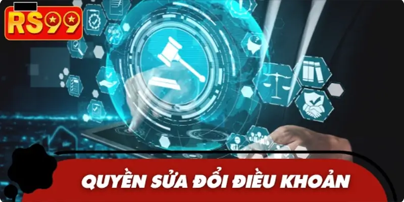 Quyền sửa đổi, bổ sung các điều khoản đã thiết lập Quyền sửa đổi, bổ sung các điều khoản đã thiết lập