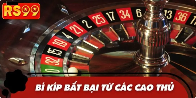 Bỏ túi 3 chiến lược chơi Roulette bất bại Bỏ túi 3 chiến lược chơi Roulette bất bại