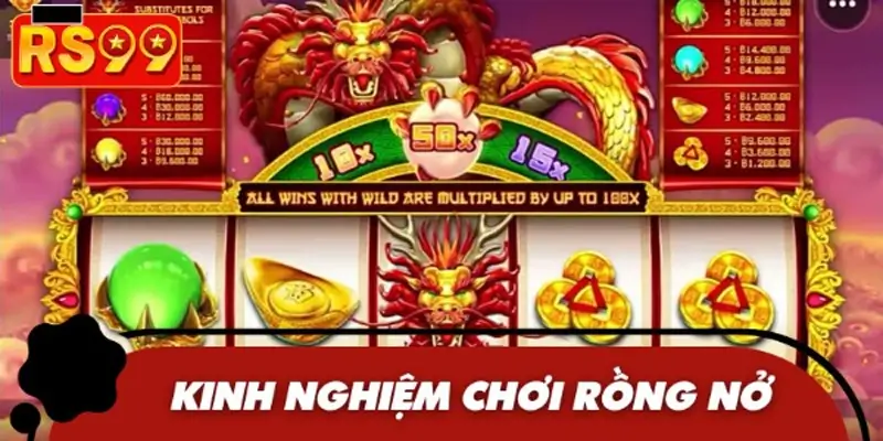 Bỏ túi các mẹo chơi Rồng Nở hiệu quả từ chuyên gia