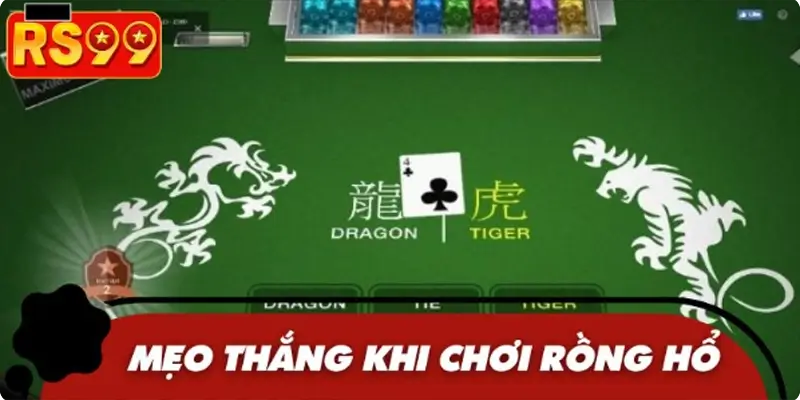 Kinh nghiệm giúp chiến thắng khi chơi rồng hổ