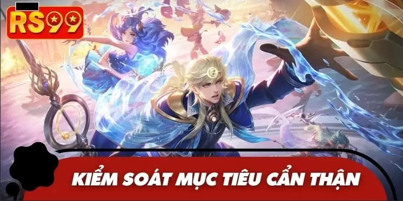 Mục tiêu lớn cần được kiểm soát lớn