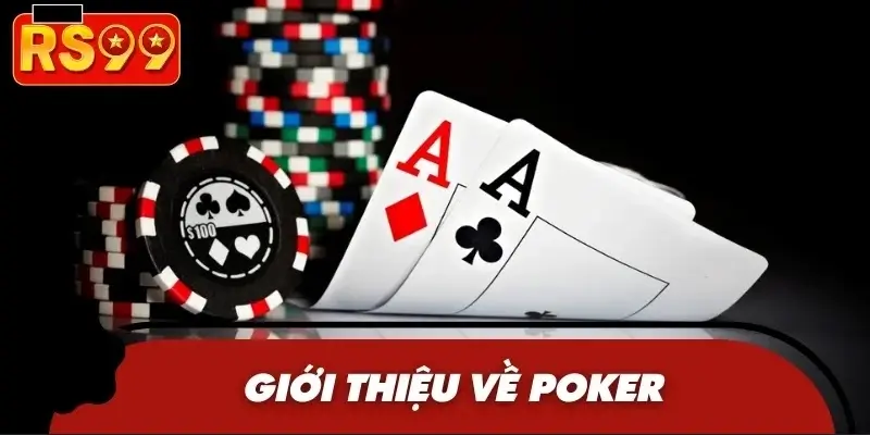 Những điều bạn mới cần biết về game bài Poker Những điều bạn mới cần biết về game bài Poker