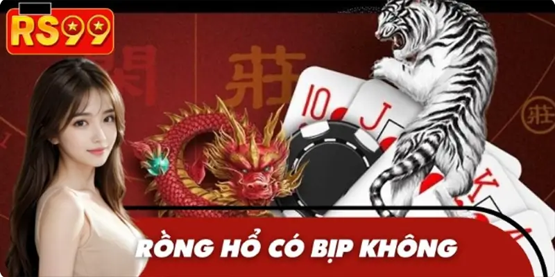 Rồng hổ có bịp không