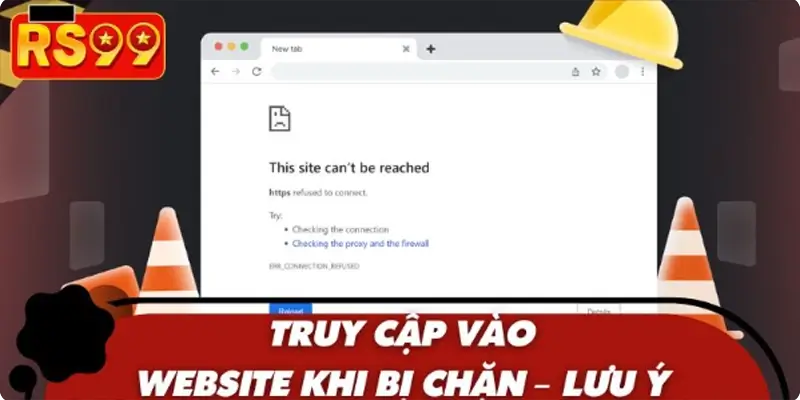 Truy cập vào website khi bị chặn và một số lưu ý quan trọng Truy cập vào website khi bị chặn và một số lưu ý quan trọng