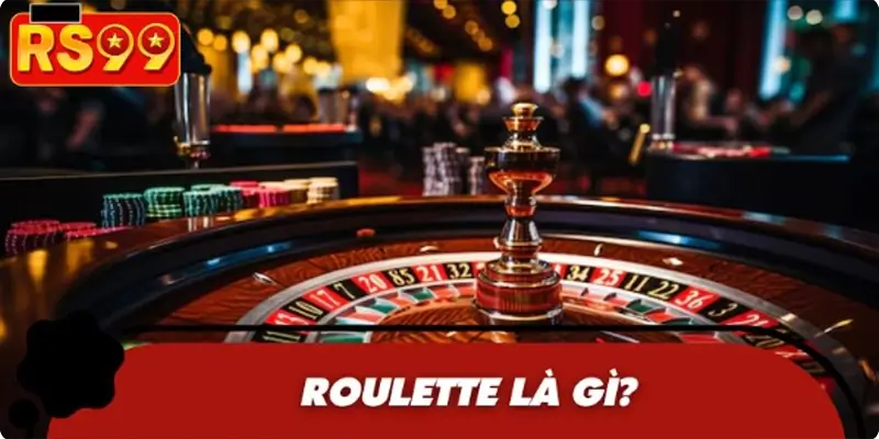 Vài nét thông tin về tựa game Roulette Vài nét thông tin về tựa game Roulette