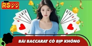Bài Baccarat có bịp không