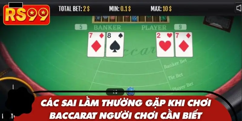 Các sai lầm thường gặp khi chơi Baccarat cần biết