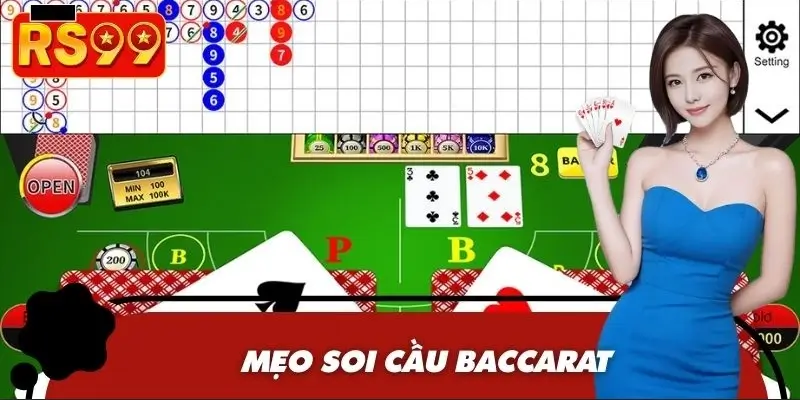 Mẹo Soi Cầu Baccarat – Bắt Cầu Hiệu Quả Tại Nhà Cái RS99